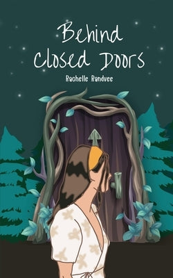 Behind Closed Doors by Randvee, Rachelle