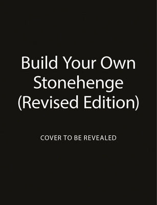 Build Your Own Stonehenge (Revised Edition) by Beard, Morgan