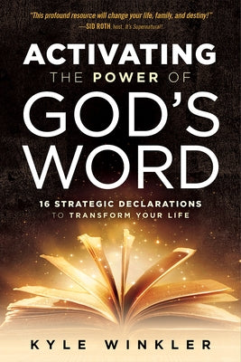 Activating the Power of God's Word by Winkler, Kyle