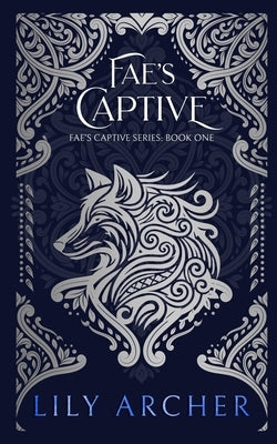 Fae's Captive by Archer, Lily