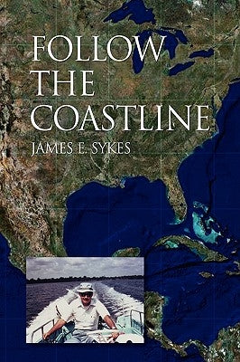 Follow the Coastline by Sykes, James E.