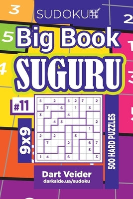Sudoku Big Book Suguru - 500 Hard Puzzles 9x9 (Volume 11) by Veider, Dart