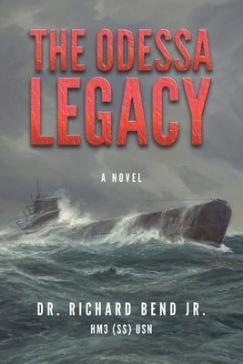 The Odessa Legacy by Bend, Richard, Jr.