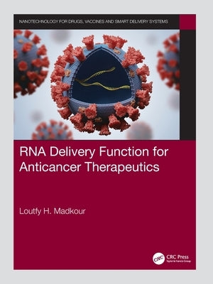 RNA Delivery Function for Anticancer Therapeutics by Madkour, Loutfy H.