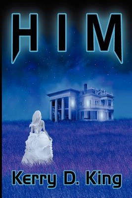 Him by King, Kerry D.