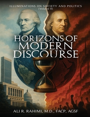 Horizons of Modern Discourse by Rahimi, Ali R.