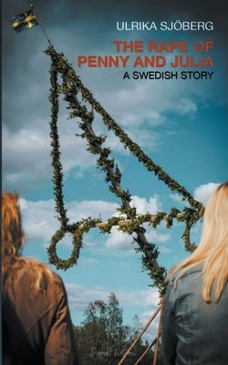 The Rape of Penny and Julia by Sj?berg, Ulrika