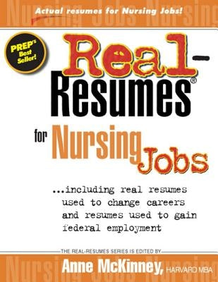 Real-Resumes for Nursing Jobs by McKinney, Anne