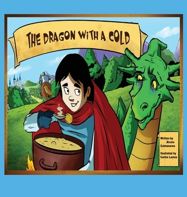 The Dragon With A Cold by Colmenares, Alvaro
