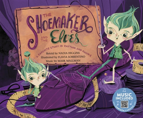 The Shoemaker and the Elves: A Favorite Story in Rhythm and Rhyme by Higgins, Nadia