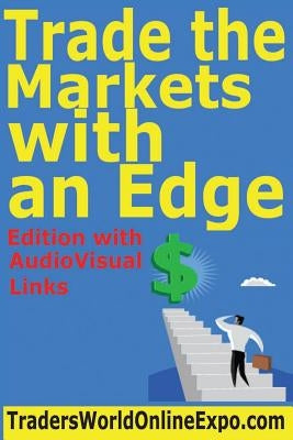 Trade the Markets with an Edge by McKissen, Sean