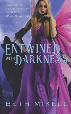 Entwined with Darkness: A Shifter Romance by Mikell, Beth