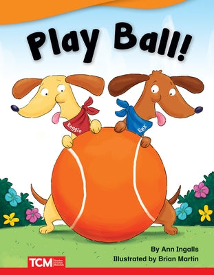 Play Ball! by Ingalls, Ann