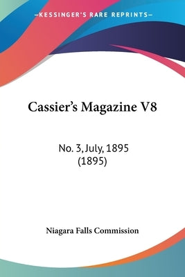 Cassier's Magazine V8: No. 3, July, 1895 (1895) by Niagara Falls Commission
