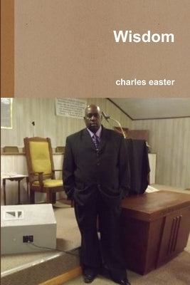 Wisdom by Easter, Charles