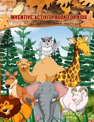 Inventive Activity Book for Kids: Learning Workbooks: Dot-To-Dot, Mazes, Coloring, Word Search and More! for Ages 3-4, 4-6, 6-8 by Roswell, Glenn