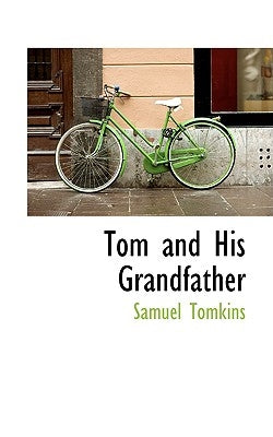 Tom and His Grandfather by Tomkins, Samuel