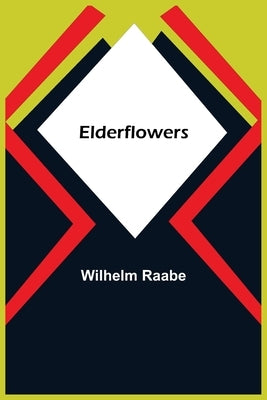 Elderflowers by Raabe, Wilhelm