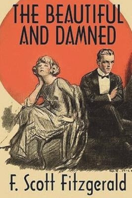 The Beautiful and Damned by Fitzgerald, F. Scott