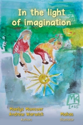 In the light of imagination by Moncoer, Maelys