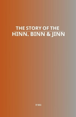 The Story of the Hinn, Binn & Jinn by Maa