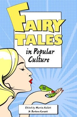 Fairy Tales in Popular Culture by Hallett, Martin