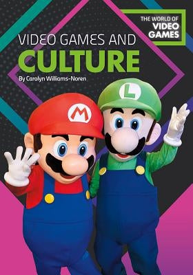 Video Games and Culture by Williams-Noren, Carolyn
