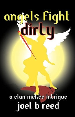 Angels Fight Dirty by Reed, Joel B.