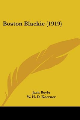 Boston Blackie (1919) by Boyle, Jack