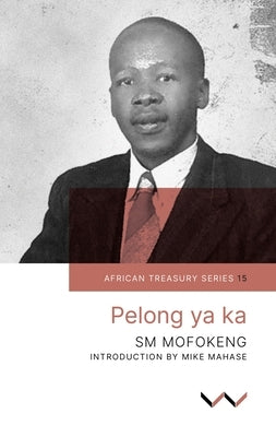 Pelong YA Ka by Mofokeng, Sophonia Machabe