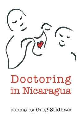 Doctoring in Nicaragua by Stidham, Greg