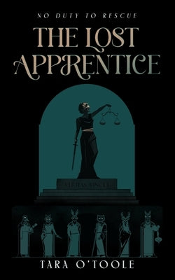 The Lost Apprentice: Dark academia does a graduate recruitment scheme by O'Toole, Tara