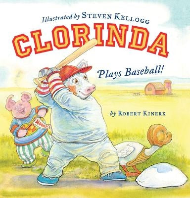 Clorinda Plays Baseball! by Kinerk, Robert