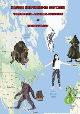 Around the World in 366 Tales - January Journeys by Wilson, Steve