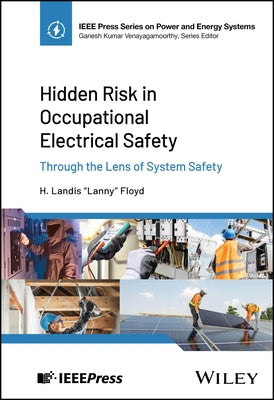 Hidden Risk in Occupational Electrical Safety by Floyd, H. Landis