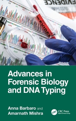 Advances in Forensic Biology and DNA Typing by Barbaro, Anna