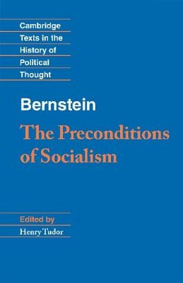 Bernstein: The Preconditions of Socialism by Bernstein, Eduard