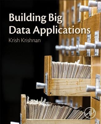 Building Big Data Applications by Krishnan, Krish