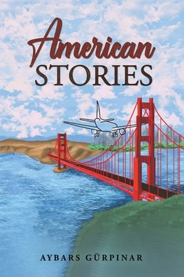 American Stories by Gürpınar, Aybars