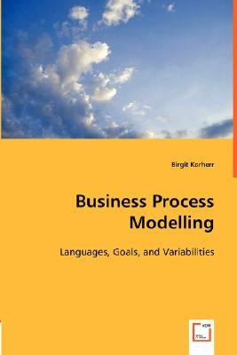 Business Process Modelling by Korherr, Birgit