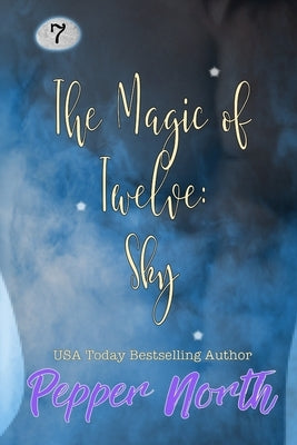 The Magic of Twelve: Sky by North, Pepper