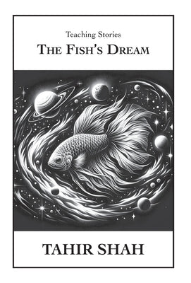 The Fish's Dream by Shah, Tahir