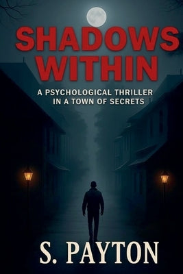 Shadows Within by Payton, S.