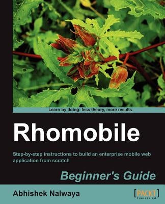 Rhomobile Beginner's Guide by Nalwaya, Abhishek