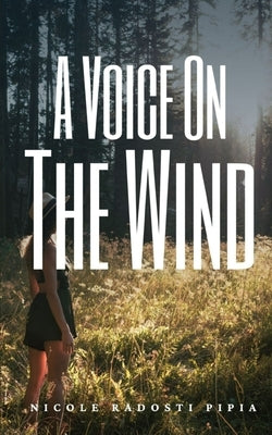 A Voice On The Wind by Pipia, Nicole Radosti