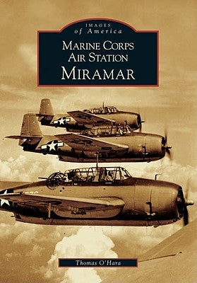 Marine Corps Air Station Miramar by O'Hara, Thomas