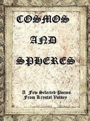 Cosmos and Spheres by Volney, Krystal