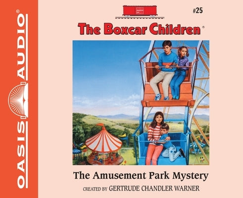The Amusement Park Mystery: Volume 25 by Warner, Gertrude Chandler