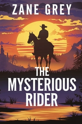 The Mysterious Rider by Grey, Zane