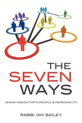 The Seven Ways by Bailey, Rabbi Ian